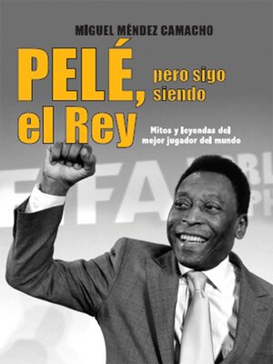 cover image of Pelé, pero sigo siendo el rey